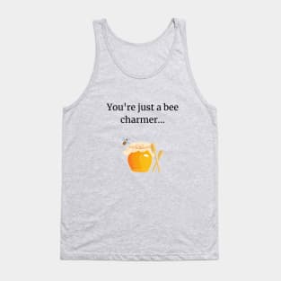 You're just a bee charmer Tank Top